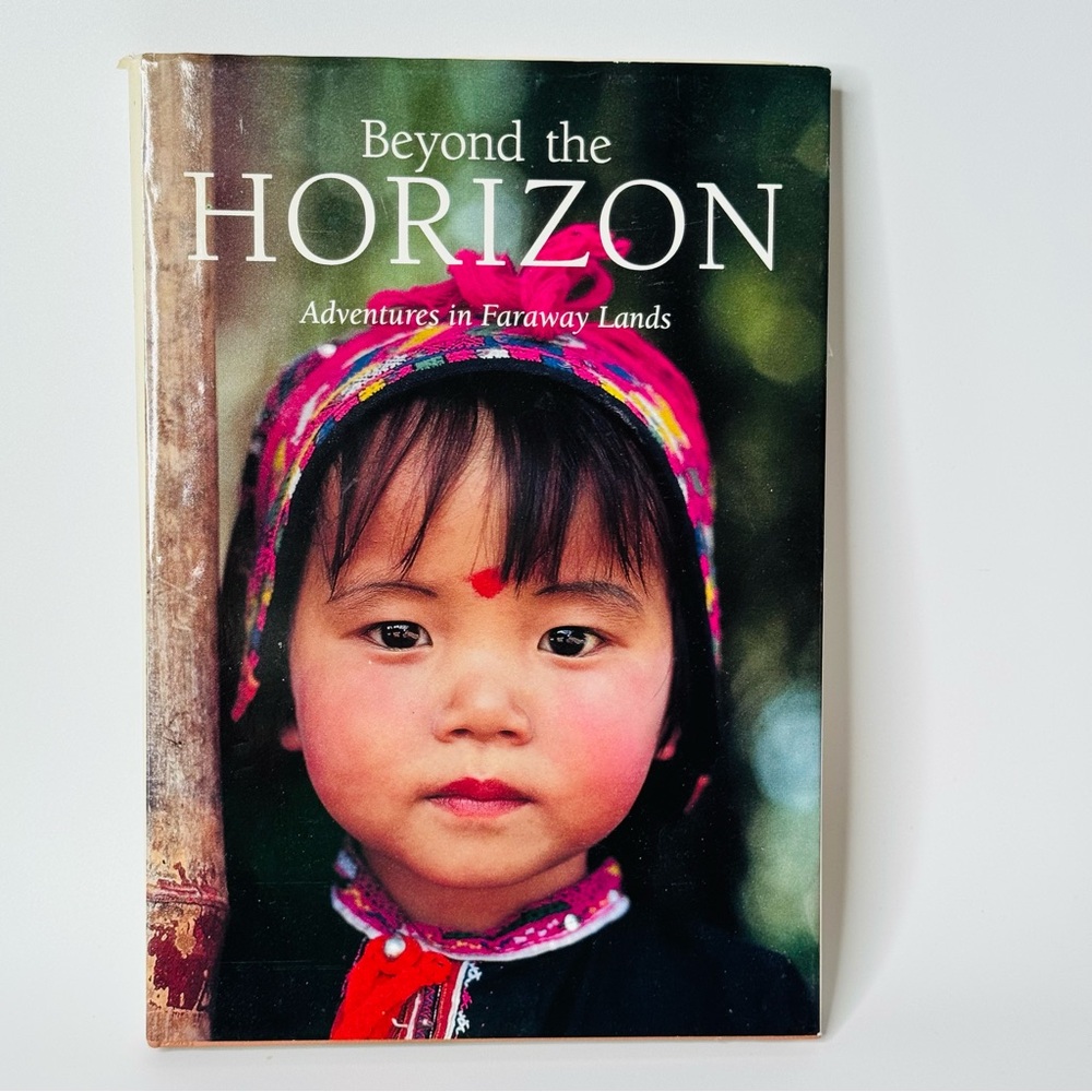 Beyond the Horizon Adventures in Faraway Lands HC Book National Geographic